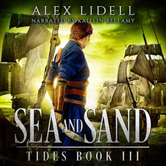 [Access] EBOOK 📜 Sea and Sand: Tides, Book 3 by  Alex Lidell,Kaitlin Bellamy,Danger