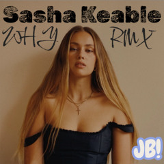 Sasha Keable - Why [Shawty RMX]