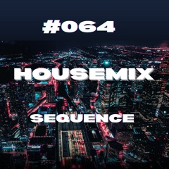 #064 Sequence (House - Tech house)