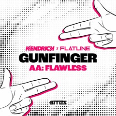 KENDRICK & FLATLINE - GUNFINGER // FLAWLESS (OUT NOW)