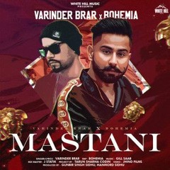 Mastani Bohemia Ft. Varinder Brar | Punjabi song
