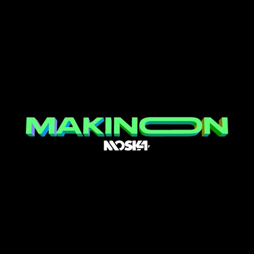 M0SKA - Makinon (FREE DOWNLOAD)