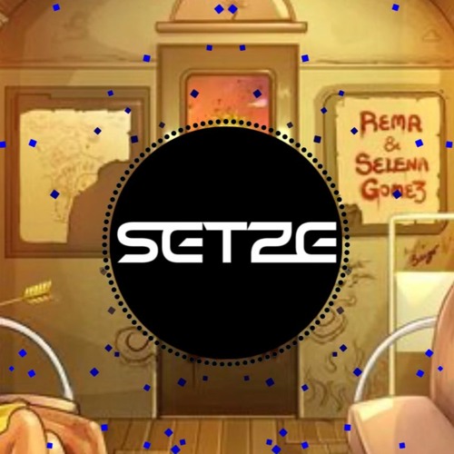 Rema, Selena Gomez - Calm Down (Setze Bootleg)