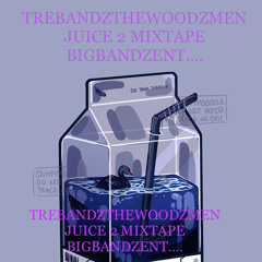 trebandzthewoodzmen- whos that creeping through my window JUUICE 2 the mixtape