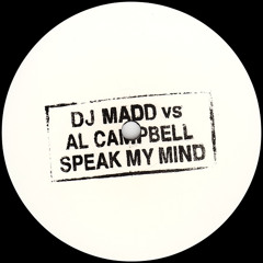 DJ Madd vs Al Campbell - Speak My Mind //FREE DOWNLOAD//