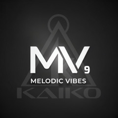 Melodic Vibes #9 - Mixed by Kaiko [Oct.2025]