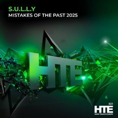 S.U.L.L.Y - Mistakes Of The Past 2025 [HTE]