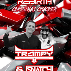 Snatch & Trampy @ Rebirth Xmas Cracker 15th dec