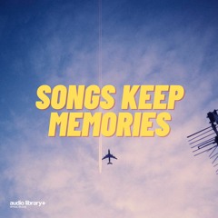 Songs Keep Memories (Full Album)(Vlog Music No Copyright Free Download)