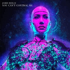 Jamie Reilly - You Can't Control Me [FFR-001]
