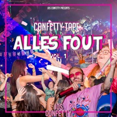 Confetty Tape Alles Fout vol. 1 (Mixed by Jos Confetty)