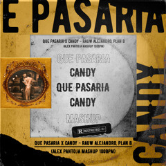 Qué Pasaría x Candy - Rauw Alejandro, Plan B (Alex Pantoja Mashup 100BPM)