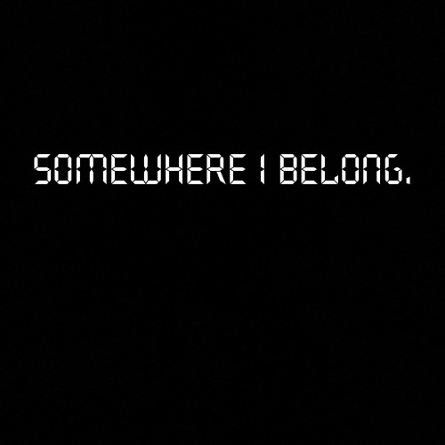 Somewhere I Belong. (Me Against Me)
