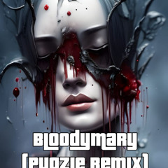 Bloodymary - Pugzie Remix