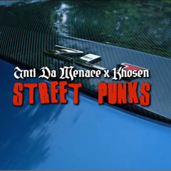 Street Punks, Anti Da Menace, Ft X Khosen