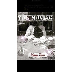 Yung Fam - You Movin