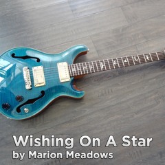 Wishing On A Star | Rose Royce | Marion Meadows | Guitar Instrumental Cover