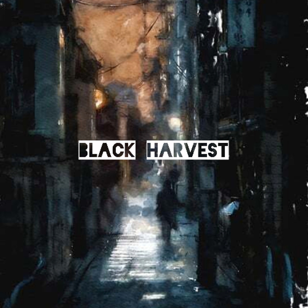 Black Harvest ft. Mylittlecoffin
