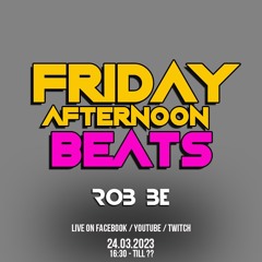 FRIDAY AFTERNOON BEATS #115 - Livestream 240323