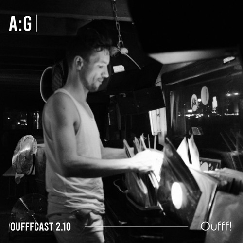 OUFFFCAST 2.10 → A:G (Blossy, EYA Records / Oslo, NO)