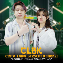 CLBK "Cinta Lama Bersemi Kembali" (feat. Stanley Hao)