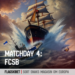 Flagskibet: Matchday 4 – FCSB