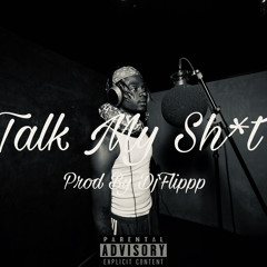 Talk My Sh*t