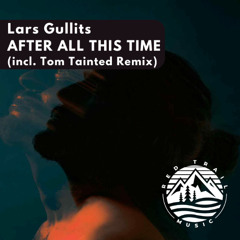 Premiere | Lars Gullits - After All This Time [Red Trail Music]