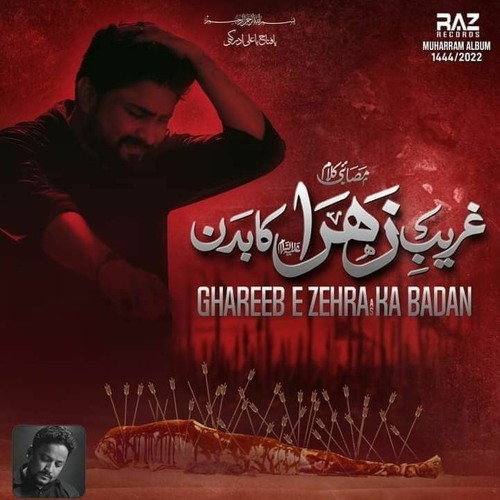 Ghareeb e Zehra Ka Badan  Syed Raza Abbas Zaidi  Nohay 2022  Muharram 2022 1444  New Noh