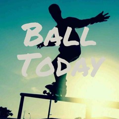 Ball Today
