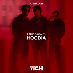 FRENCH TOCH RADIO SHOW BY HOODIA | APR.01.2025