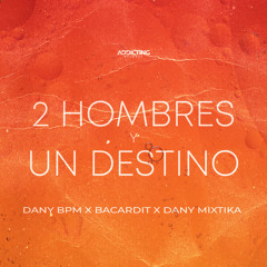 2 Hombres y un destino