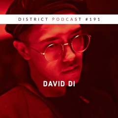David Di - DISTRICT Podcast vol. 191