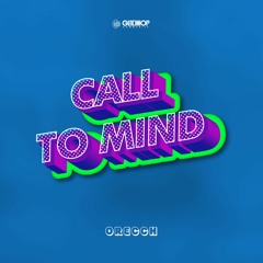 Orecch - Call To Mind