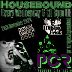 HouseBound - 20th November 2024 .. Ft. Downunder Disco
