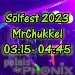 MrChukkel - Live @ Solfest 2023 - Palais De Phonix Stage - 0315 - 0445
