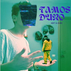 TAMOS DURO (FEAT. DUKI)