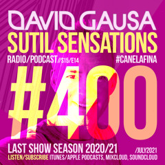 The #SutilSensations400 Episode & last show 15th season 2020/21! +3h special #HotBeats #CanelaFina