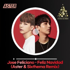 Jose Feliciano - Feliz Navidad(Aster & Sixthema Remix)