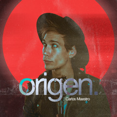 Carlos Maestro – Origen