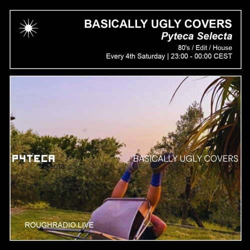 BASICALLY UGLY COVERS - PYTECA SELECTA 012 - ROUGHRADIO.LIVE