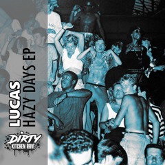 Lucas - Paradigm Shift - Dirty Kitchen Rave - DKR0259 - Hazy Days EP