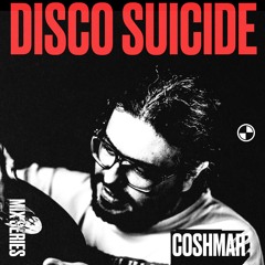 Disco Suicide Mix Series 123 - Coshmar