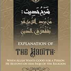 [Download] EBOOK ✏️ EXPLANATION OF THE ḤADĪTH: WHEN ALLĀH WANTS GOOD FOR A PERSON HE