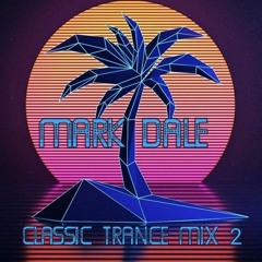 Mark Dale - Classic Trance Mix 2