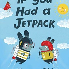 [Read] EBOOK 💛 If You Had a Jetpack by  Lisl H. Detlefsen &  Linzie Hunter PDF EBOOK