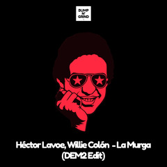 Héctor Lavoe, Willie Colón - La Murga (DEM2 Edit)