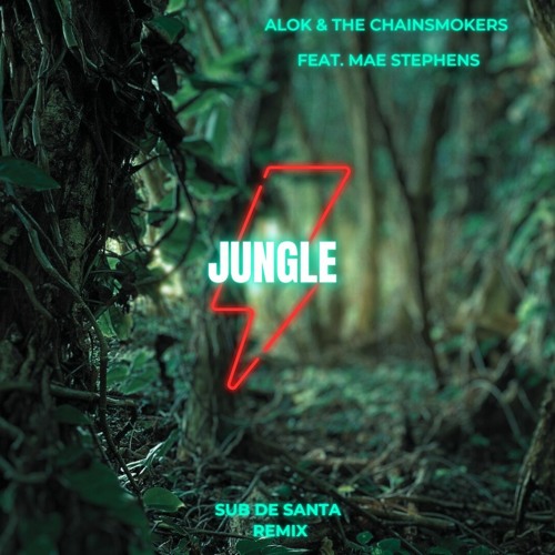 Jungle-Lyrics-Alok, The Chainsmokers, Mae Stephens-KKBOX