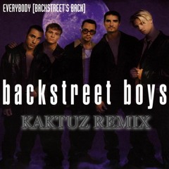 Backstreet Boys - Everybody (KaktuZ RemiX)