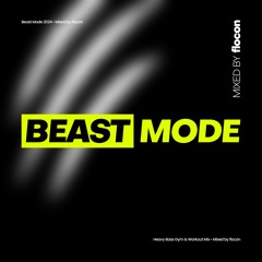 BEAST MODE [Heavy Bass Gym & Workout Mix] • Mixed By flocon